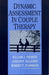 Dynamic Assessment in Couple Therapy