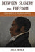 Between Slavery and Freedom