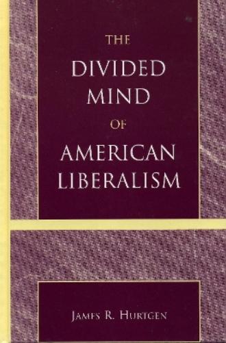 The Divided Mind of American Liberalism