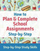 How to Plan & Complete School Assignments