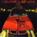 Mouthful of Love