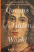 Queens of a Fallen World