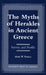 The Myths of Herakles in Ancient Greece