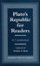 Plato's Republic for Readers