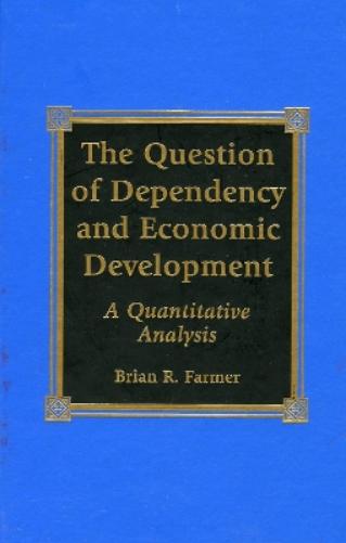 The Question of Dependency and Economic Development