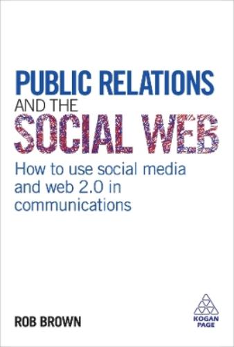 Public Relations and the Social Web