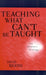 Teaching What Can't Be Taught