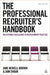 The Professional Recruiter's Handbook