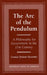 The Arc of the Pendulum