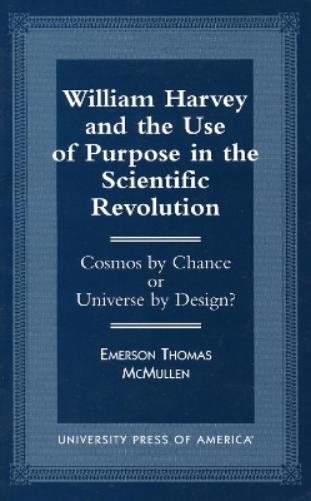 William Harvey and the Use of Purpose in the Scientific Revolution