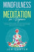 Mindfulness and Meditation for Beginners