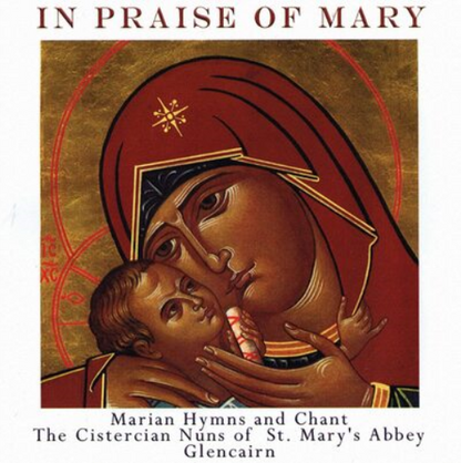In Praise of Mary: Marian Hymns and Chant