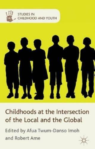 Childhoods at the Intersection of the Local and the Global