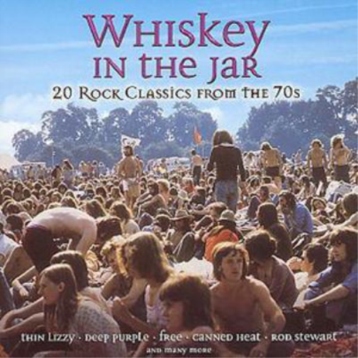Whiskey In The Jar: 20 Rock Classics From The 70s