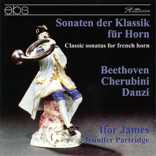 Beethoven/Cherubini/Danzi: Classic Sonatas for French Horn