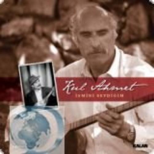 Ahmet Kul - Ismini Sevdigim