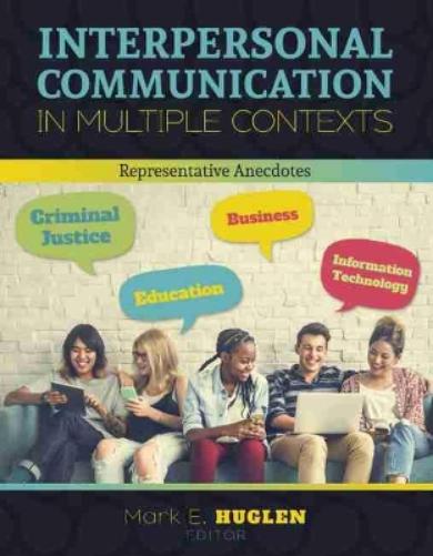 Interpersonal Communication in Multiple Contexts: Representative Anecdotes