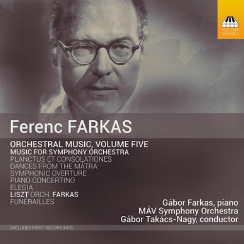 Ferenc Farkas: Orchestral Music - Volume 5