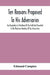 Ten Reasons Proposed To His Adversaries For Disputation In The Name Of The Faith And Presented To The Illustrious Members Of Our Universities