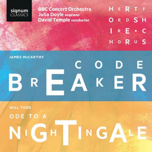 James McCarthy: Codebreaker/Will Todd: Ode to a Nightingale