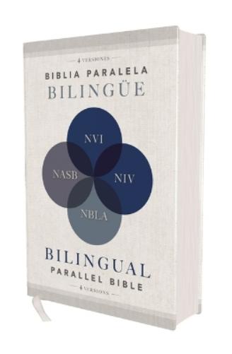 Niv/Nvi/Nasb/Nbla, Bilingual Parallel Bible, Hardcover, Comfort Print / Niv/Nvi/Nasb/Nbla Biblia Paralela Bilingüe, Tapa Dura, Comfort Print