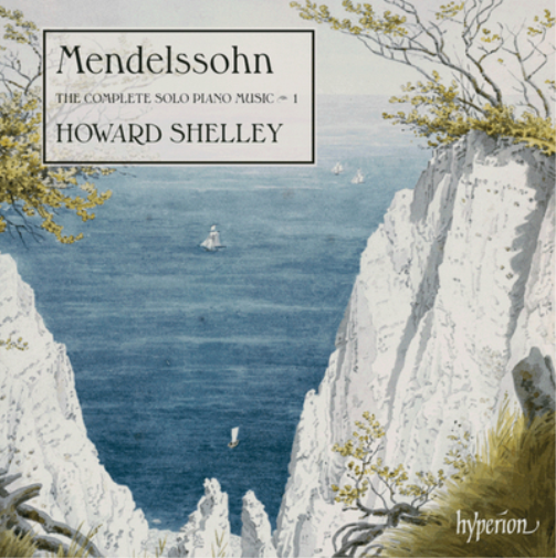 Mendelssohn: The Complete Solo Piano Music - Volume 1