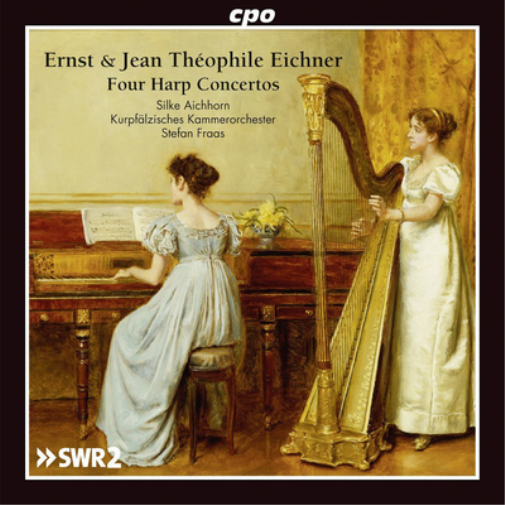 Ernst & Jean Théophile Eichner: Four Harp Concertos