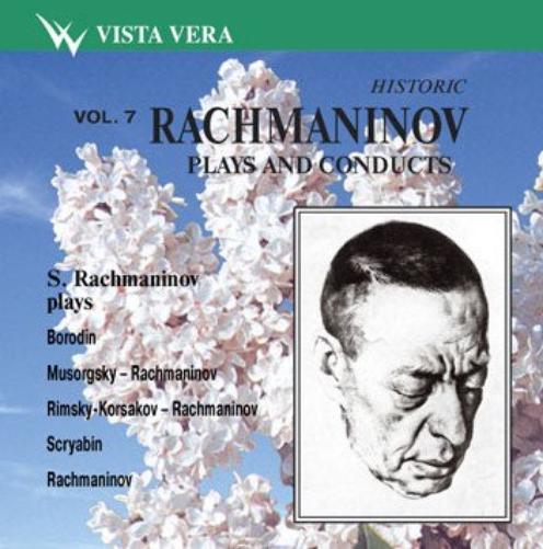 Rachmaninov Plays And Conducts Vol 7