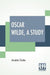 Oscar Wilde, A Study
