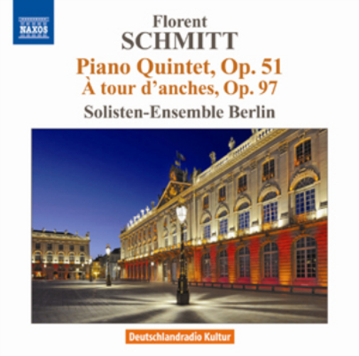 Florent Schmitt: Piano Quintet, Op. 51/A Tour D'anches, Op. 97
