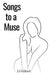 Songs to a Muse