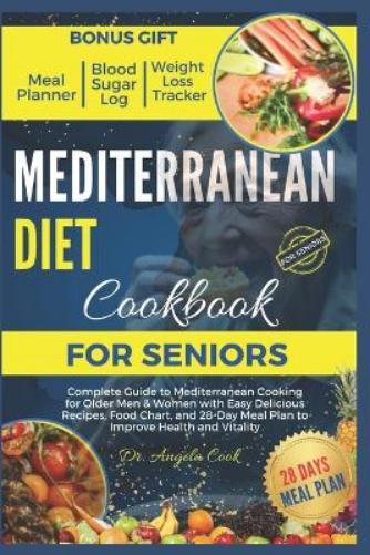 Mediterranean Diet Cookbook for Seniors 2024