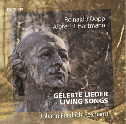 Johann Friedrich Reichardt: Gelebte Lieder
