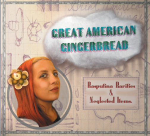 Great American Gingerbread: Rarities & Neglected Items