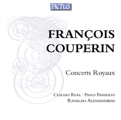 Francois Couperin: Concerts Royaux