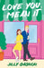 Love You, Mean It