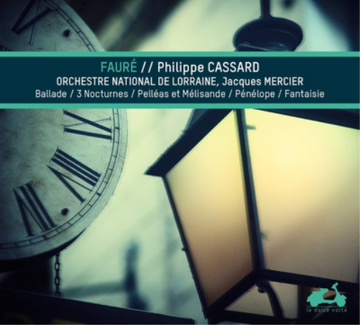 Fauré: Ballade/3 Nocturnes/Pelléas Et Mélisande/Pénélope/...