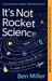 It's Not Rocket Science