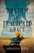 The Rhythm of Fractured Grace
