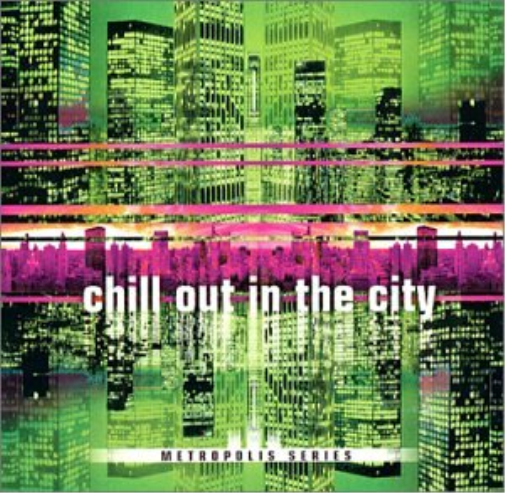 Chill Out in the City: Second Cut