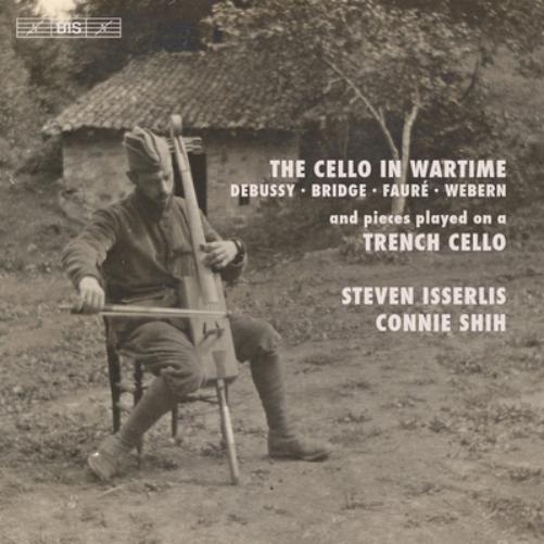 The Cello in Wartime: Debussy/Bridge/Faure/Webern