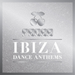 Pacha Ibiza Dance Anthems