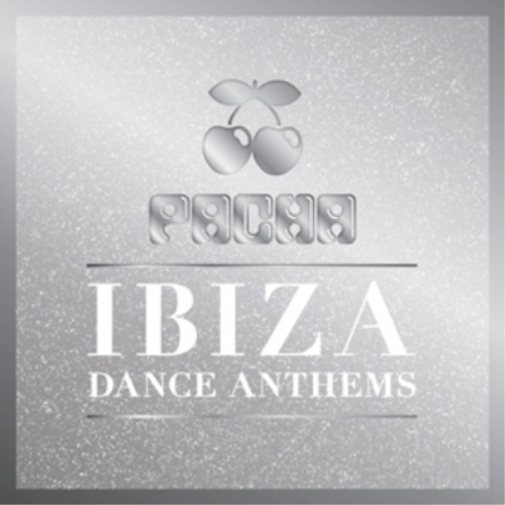 Pacha Ibiza Dance Anthems