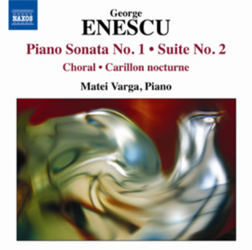George Enescu: Piano Sonata No. 1/Suite No. 2