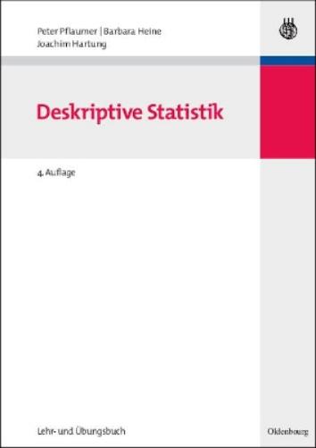 Statistik für Wirtschafts- und Sozialwissenschaften: Deskriptive Statistik (Lehr- und Handbücher der Statistik) (German Edition