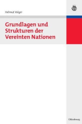 Grundlagen und Strukturen der Vereinten Nationen (German Edition
