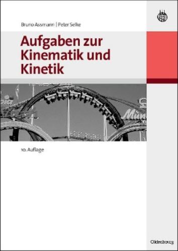 Aufgaben zur Kinematik und Kinetik (German Edition