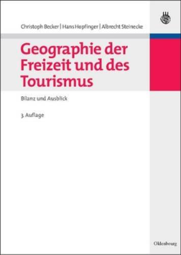 Geographie der Freizeit und des Tourismus: Bilanz und Ausblick (German Edition