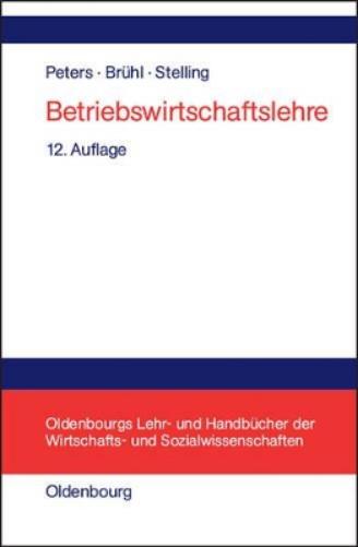 Betriebswirtschaftslehre: Einführung (Oldenbourgs Lehr- Und Handbücher Der Wirtschafts- U. Sozialwissenschaften) (German Edition