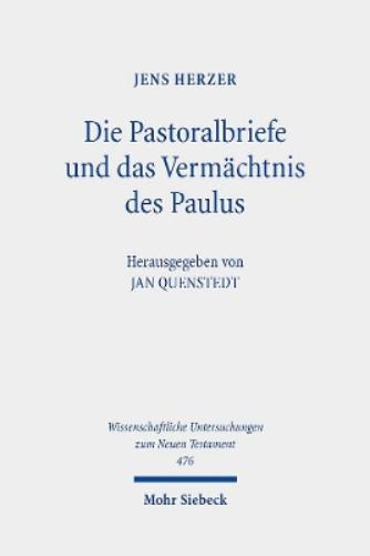 Die Pastoralbriefe und das Vermächtnis des Paulus